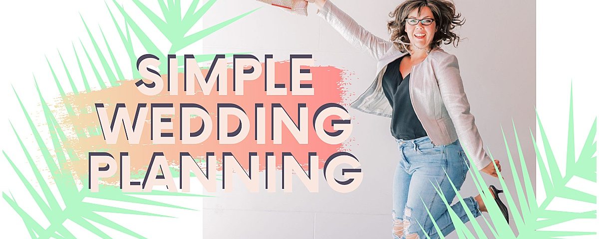 Online Wedding Planning Course: The Simple Wedding Planning Course by Felicia Dale