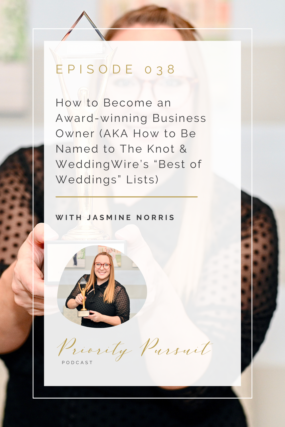 Jasmine of Jasmine Norris Photography shares how to become an award-winning business owner in this episode of “Priority Pursuit.” 