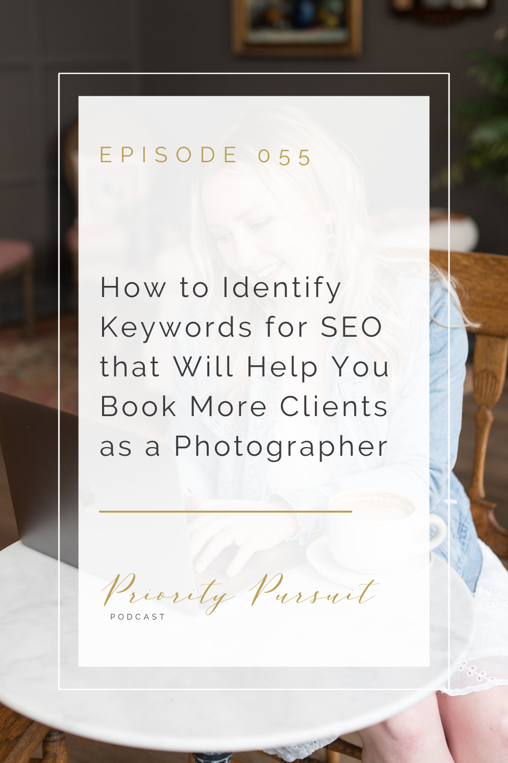 Victoria Rayburn shares how to identify keywords for SEO that will help you book more clients as a photographer in this episode of “Priority Pursuit.” 